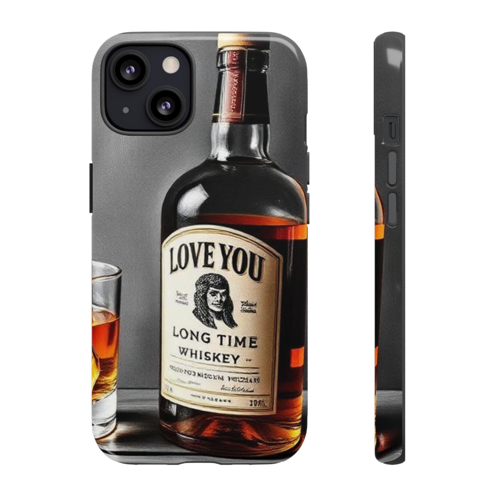 Love You Long Time Whiskey Phone Case | Whiskey Bottle Illustration