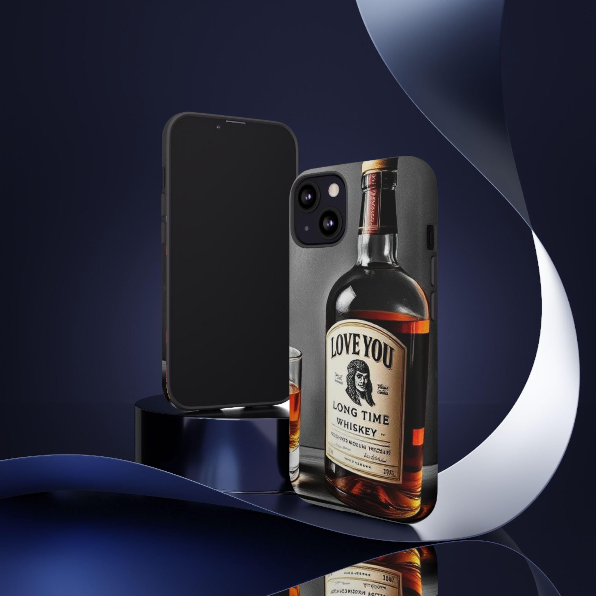 Love You Long Time Whiskey Phone Case | Whiskey Bottle Illustration