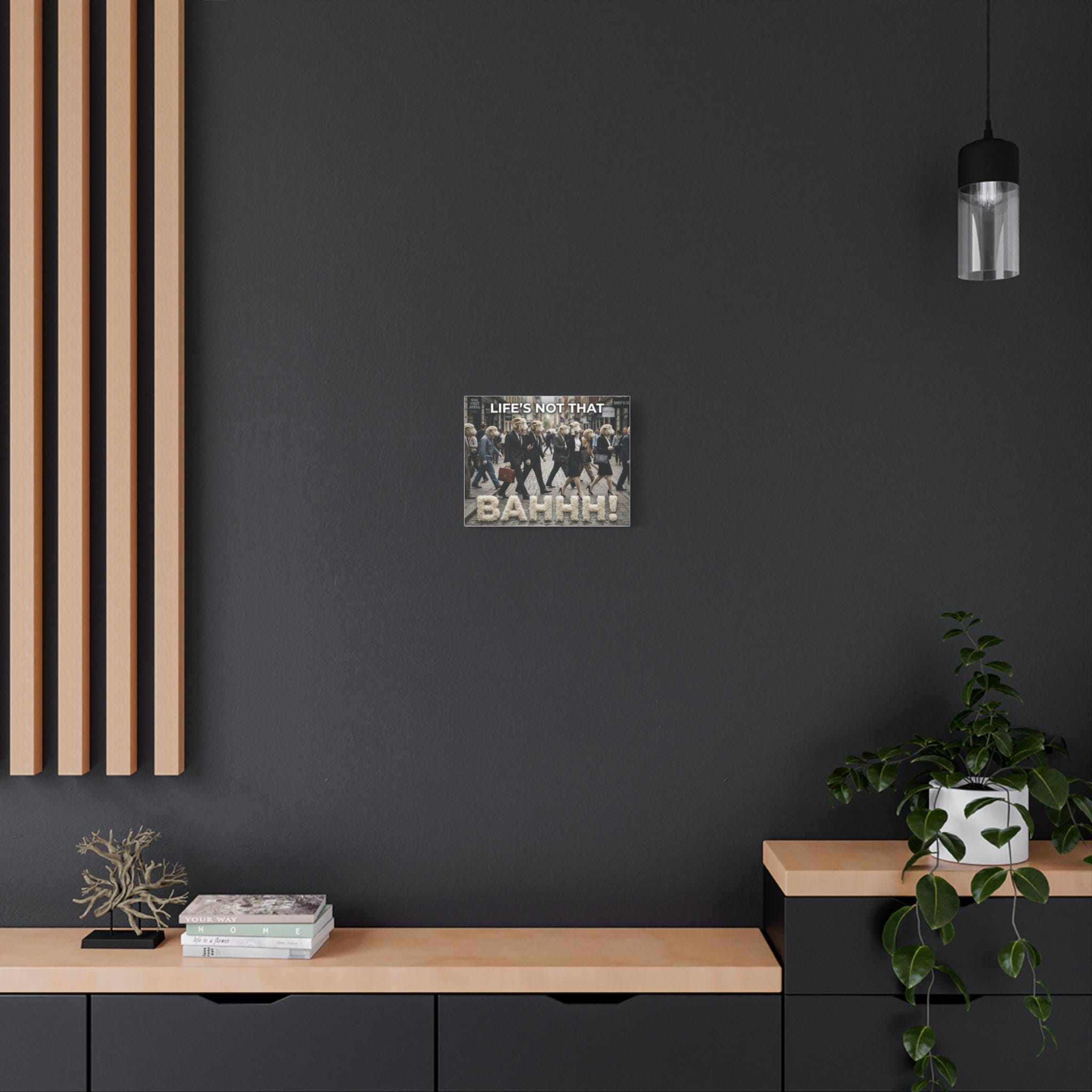 Life's Not That Bahhh! Matte Canvas Wall Art | Stretched 1.25"