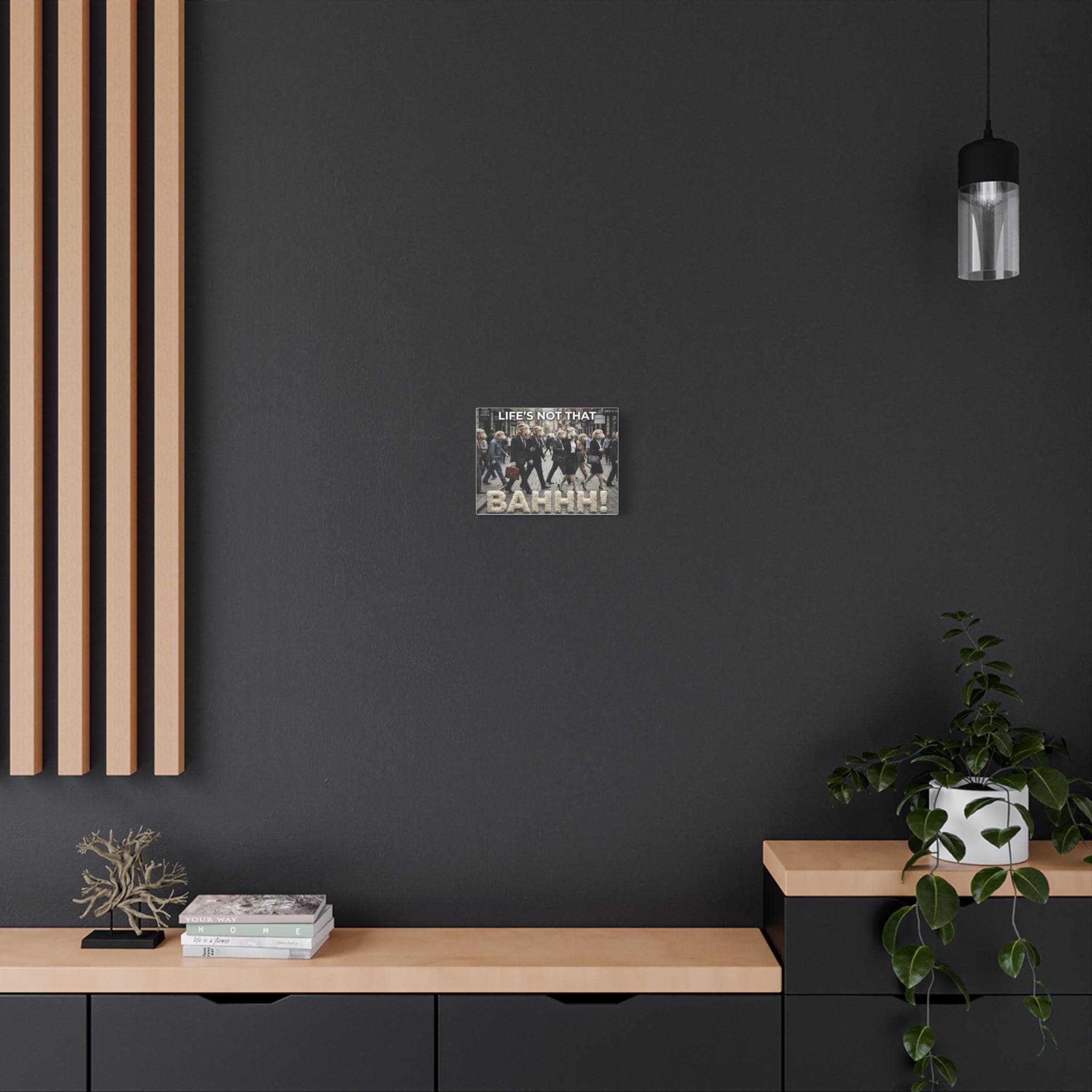 Life's Not That Bahhh! Matte Canvas Wall Art | Stretched 1.25"