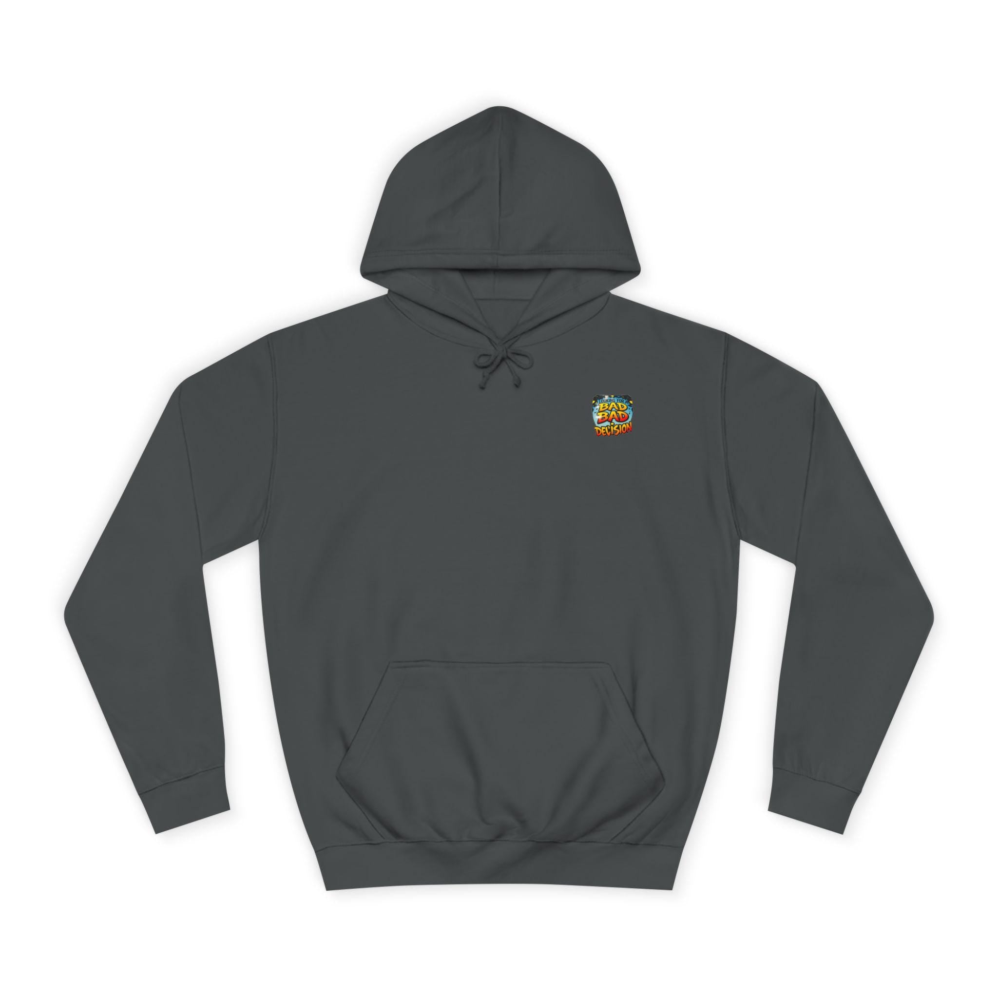 Looking for a Bad Decision Hoodie | Funny Graphic College Sweatshirt