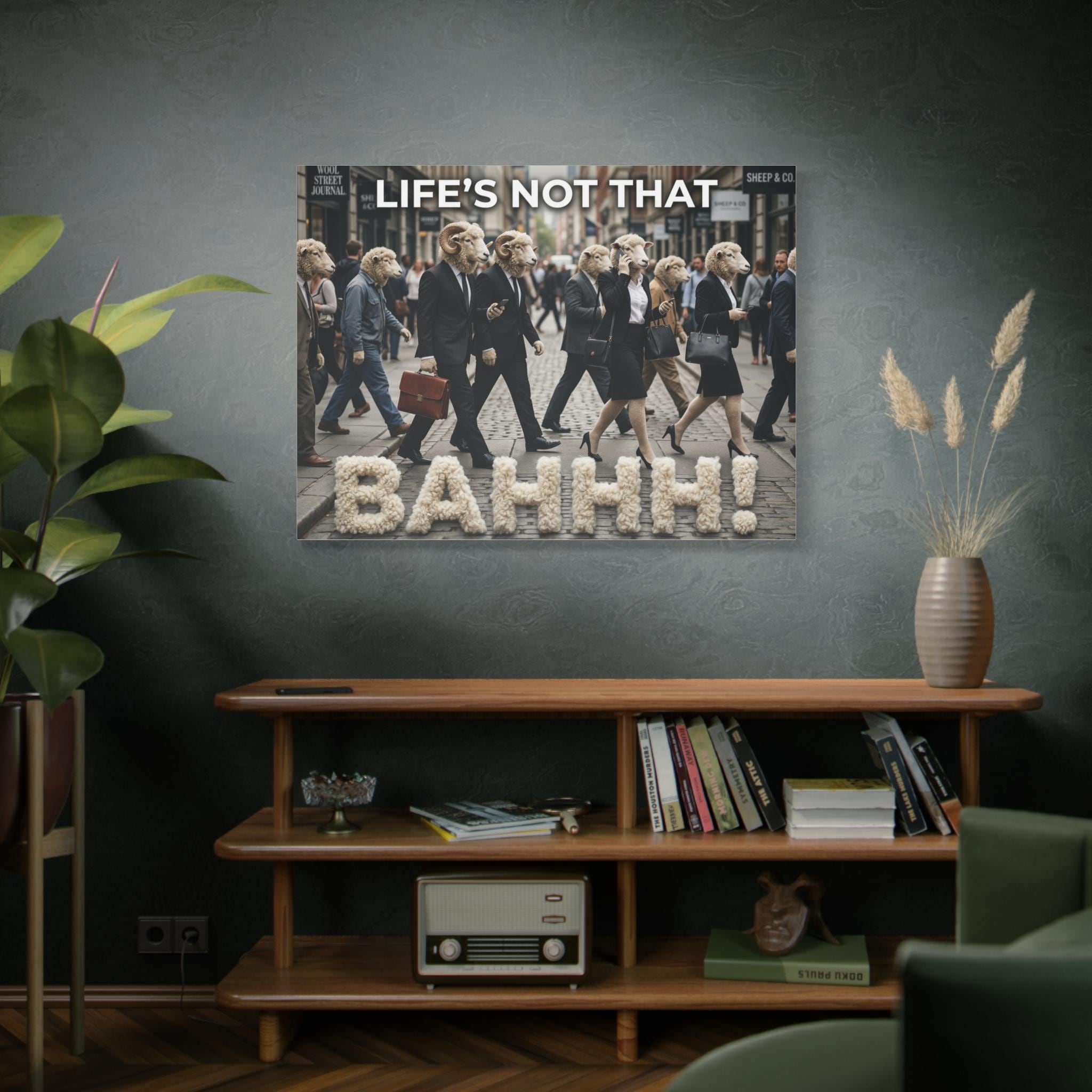 Life's Not That Bahhh! Matte Canvas Wall Art | Stretched 1.25"