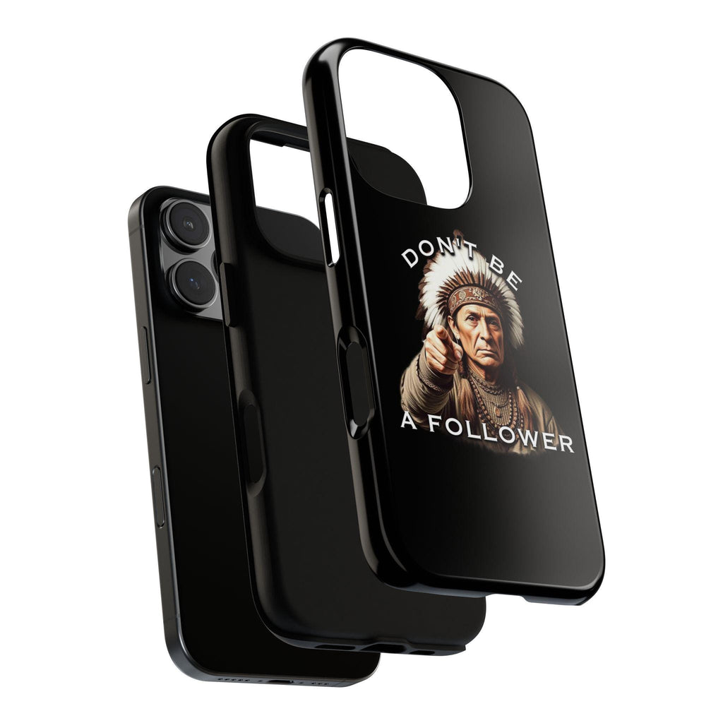 Don't Be A Follower Phone Case | Native American Chief Illustration