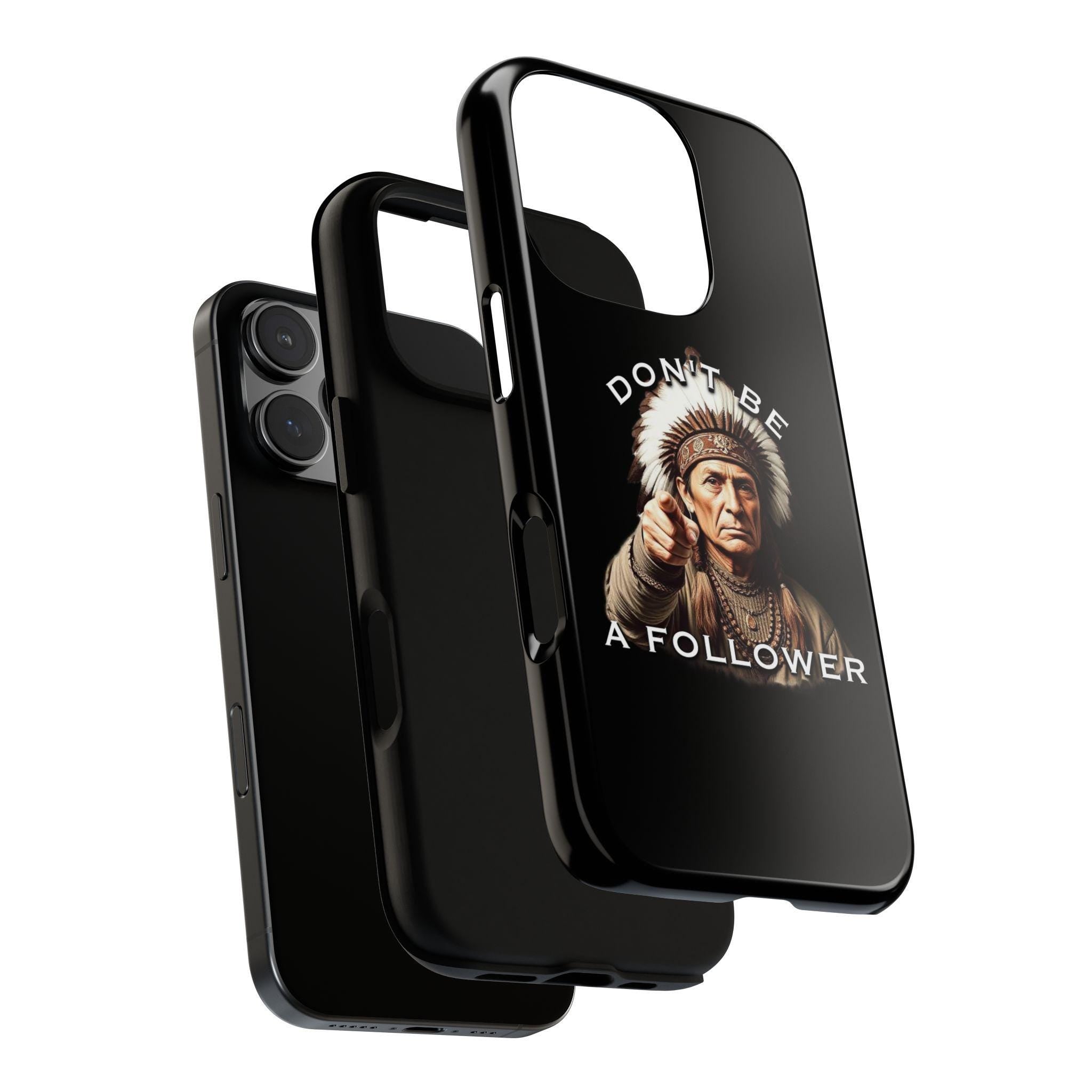 Don't Be A Follower Phone Case | Native American Chief Illustration