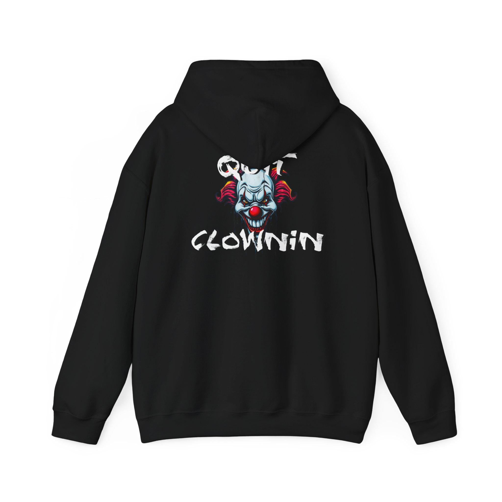Quit Clownin Face hoodie | Skull Clown Back Graphic Hoodie
