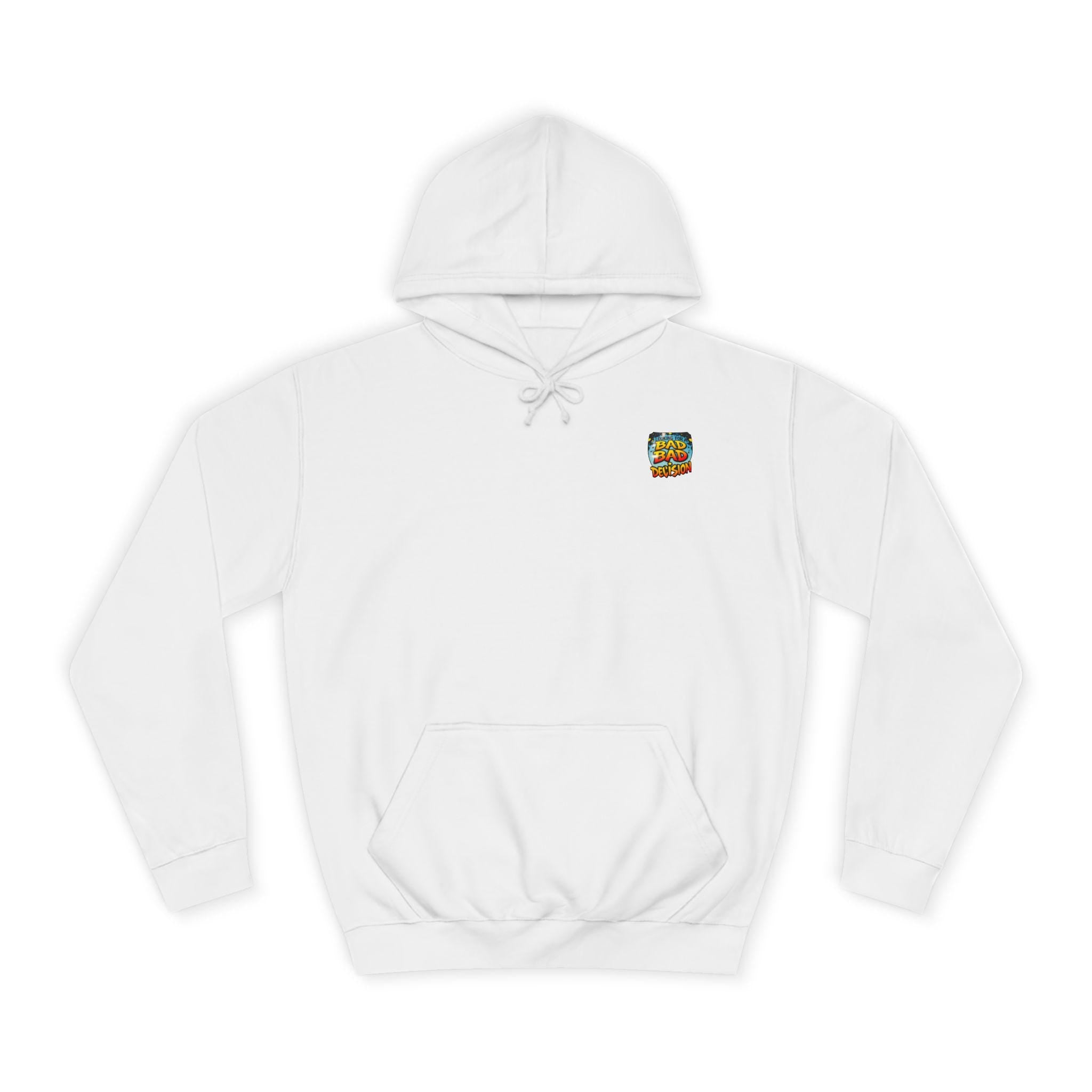 Looking for a Bad Decision Hoodie | Funny Graphic College Sweatshirt