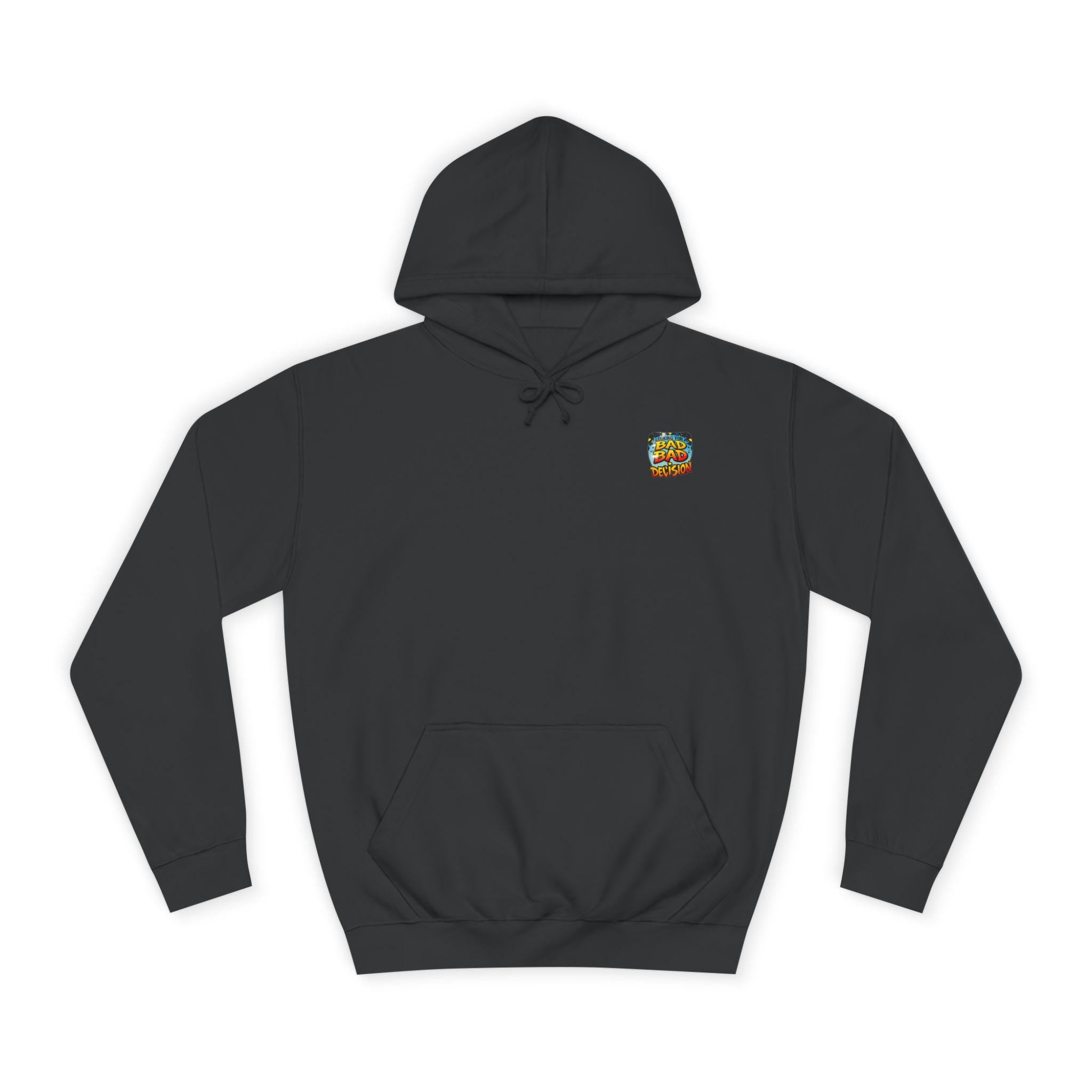 Looking for a Bad Decision Hoodie | Funny Graphic College Sweatshirt