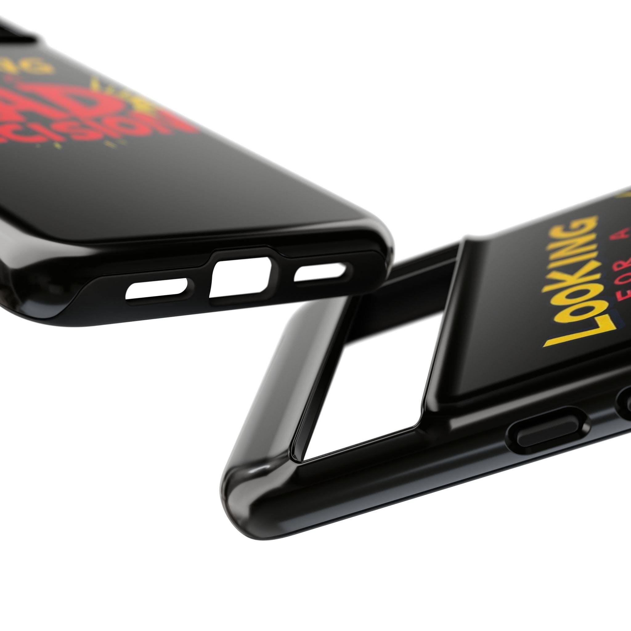 Looking for a Bad Decision Phone Case | Tough Protective Phone Cover