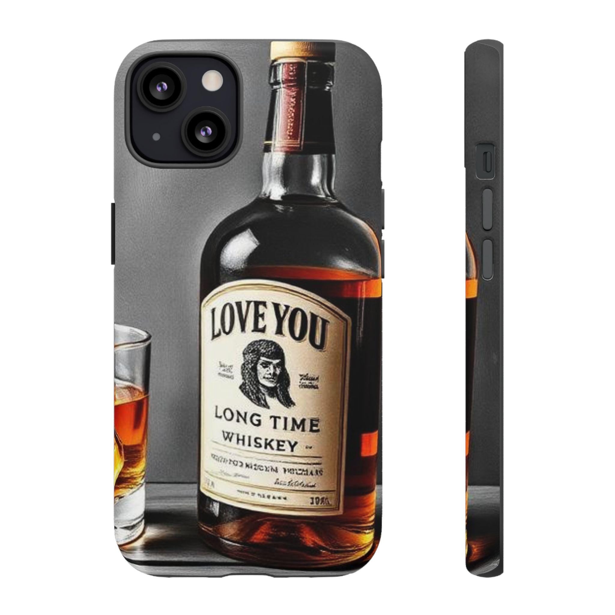 Love You Long Time Whiskey Phone Case | Whiskey Bottle Illustration