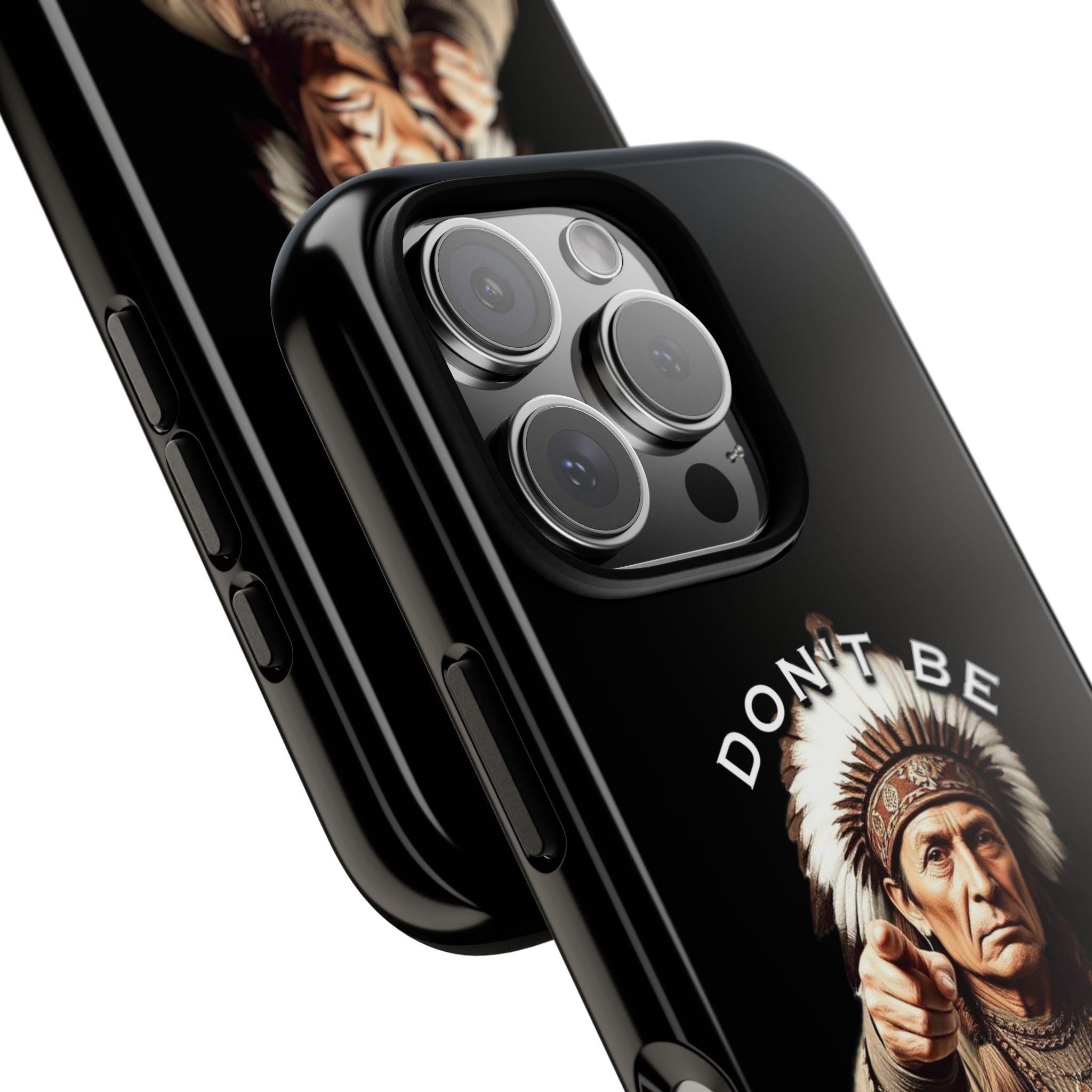 Don't Be A Follower Phone Case | Native American Chief Illustration